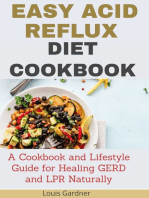 The Easy Acid Reflux Cookbook: A Cookbook and Lifestyle Guide for Healing GERD and LRP Naturally