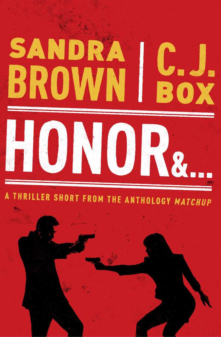 Read Honor & . . . Online by Sandra Brown and C. J. Box Books