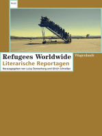 Refugees Worldwide: Literarische Reportagen
