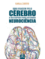 Uma viagem pelo cérebro: A via rápida para entender neurociência: 1ª edição revisada e atualizada