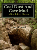 Coal Dust and Cave Mud a New Life at Sixteen