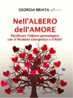 Nell'albero dell'amore: Pacificare l'albero genealogico con il Perdono Energetico e il Reiki