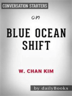 Blue Ocean Shift: Beyond Competing - Proven Steps to Inspire Confidence and Seize New Growth by W. Chan Kim | Conversation Starters