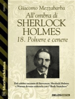 All'ombra di Sherlock Holmes - 18. Polvere e cenere
