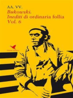 Bukowski. Inediti di ordinaria follia - Vol. 6