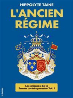 L'Ancien Régime: Les origines de la France contemporaine Vol. I