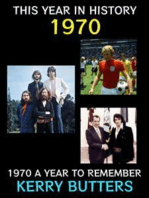 This Year in History 1970: 1970 A Year to Remember