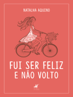 Fui ser feliz e não volto: uma dose de amor próprio