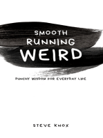 Smooth Running Weird