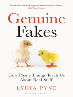 Genuine Fakes: How Phony Things Teach Us About Real Stuff