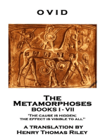 The Metamorphoses. Books I - VII: 'The cause is hidden; the effect is visible to all''