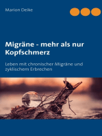 Migräne - mehr als nur Kopfschmerz: Leben mit chronischer Migräne und zyklischem Erbrechen
