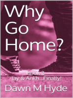 Jay & Ankh...Finally!: Why Go Home?, #2