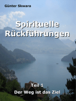 Spirituelle Rückführungen: Der Weg ist das Ziel