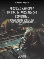 Produção Associada na Era da Precarização Estrutural: Uma Análise da Atuação das Cooperativas de Trabalho