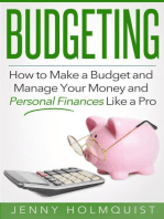 Budgeting: How to Make a Budget and Manage Your Money and Personal Finances Like a Pro