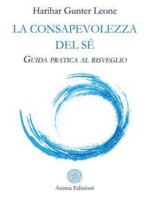 La consapevolezza del Sé: Guida pratica al risveglio