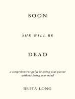 Soon She Will Be Dead