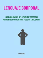 Lenguaje Corporal: Las Habilidades Del Lenguaje Corporal Para Detectar Mentiras Y Leer A Cualquiera.