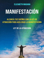 Manifestación: Alcanza Tus Sueños Con La Ley De Atracción Para Acelerar La Manifestación: Serie 1 de 1