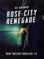 Rose City Renegade: Dent Miller Thrillers, #2