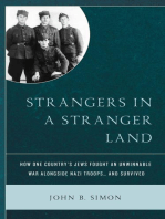 Strangers in a Stranger Land: How One Country's Jews Fought an Unwinnable War alongside Nazi Troops… and Survived