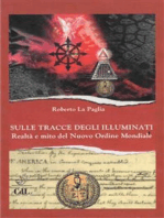 Sulle Tracce degli Illuminati: Realtà e mito del Nuovo Ordine Mondiale