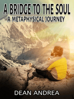 A Bridge to the Soul: A Metaphysical Journey