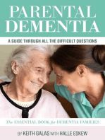 Parental Dementia: A Guide Through All the Difficult Questions.: The Essential Book for Dementia Families