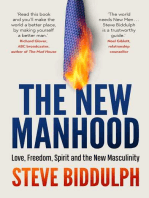 The New Manhood: Love, Freedom, Spirit and the New Masculinity