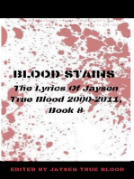 Blood Stains: The Lyrics Of Jaysen True Blood 2000-2011, Book 8: Bloodstains: 2000-2011