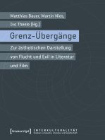 Grenz-Übergänge: Zur ästhetischen Darstellung von Flucht und Exil in Literatur und Film