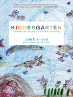 Kindergarten: A Teacher, Her Students, and a Year of Learning