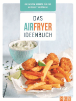 Das Airfryer-Ideenbuch: Die besten Rezepte für die Heißluft-Fritteuse