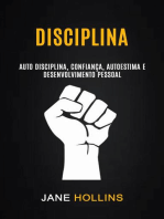 Disciplina: Auto Disciplina, Confiança, Autoestima e Desenvolvimento Pessoal