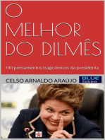 O Melhor do Dilmês: 100 Pensamentos Tragicômicos da Presidenta