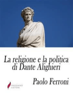 La religione e la politica di Dante Alighieri: ossia lo scopo ed i sensi della Divina Commedia