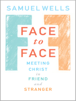 Face To Face: Meeting Christ in Friend and Stranger