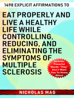 1498 Explicit Affirmations to Eat Properly and Live a Healthy Life While Controlling, Reducing, and Eliminating the Symptoms of Multiple Sclerosis