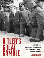 Hitler's Great Gamble: A New Look at German Strategy, Operation Barbarossa, and the Axis Defeat in World War II