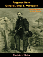 Forgotten Hero: General James B. McPherson: The Biography of a Civil War General