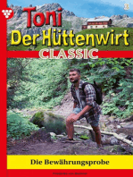 Die Bewährungsprobe: Toni der Hüttenwirt Classic 3 – Heimatroman