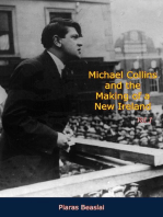 Michael Collins and the Making of a New Ireland Vol. I