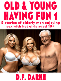 Old & Young Having Fun: 5 Stories Of Elderly Men Enjoying Sex With ...
