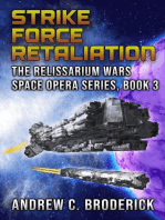 Strike Force Retaliation: The Relissarium Wars Space Opera, Part 3: The Relissarium Wars Space Opera Series, #3
