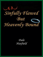 Sinfully Flawed But Heavenly Bound