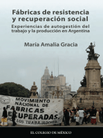 Fábricas de resistencia y recuperación social.: Experiencias de autogestión del trabajo y la producción Argentina