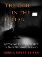 The Girl in the Cellar: Surviving the Holocaust in Nazi-Occupied Poland