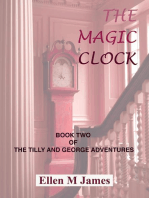 The Magic Clock: The Tilly and George Adventures, #2
