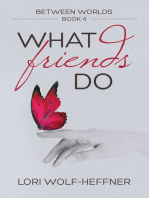 What Friends Do: Between Worlds, #4